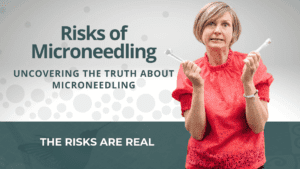microneedling risks uncover the truth