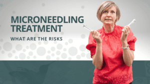 microneedling treatment risk