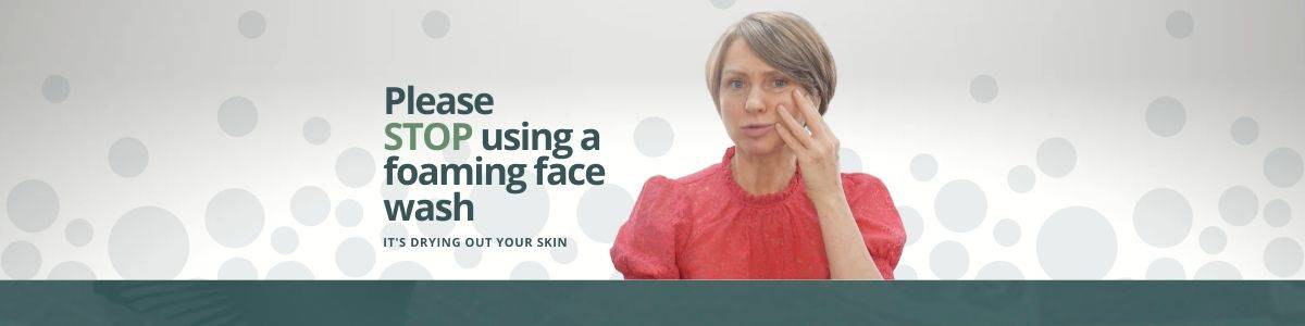 Stop using foaming face wash