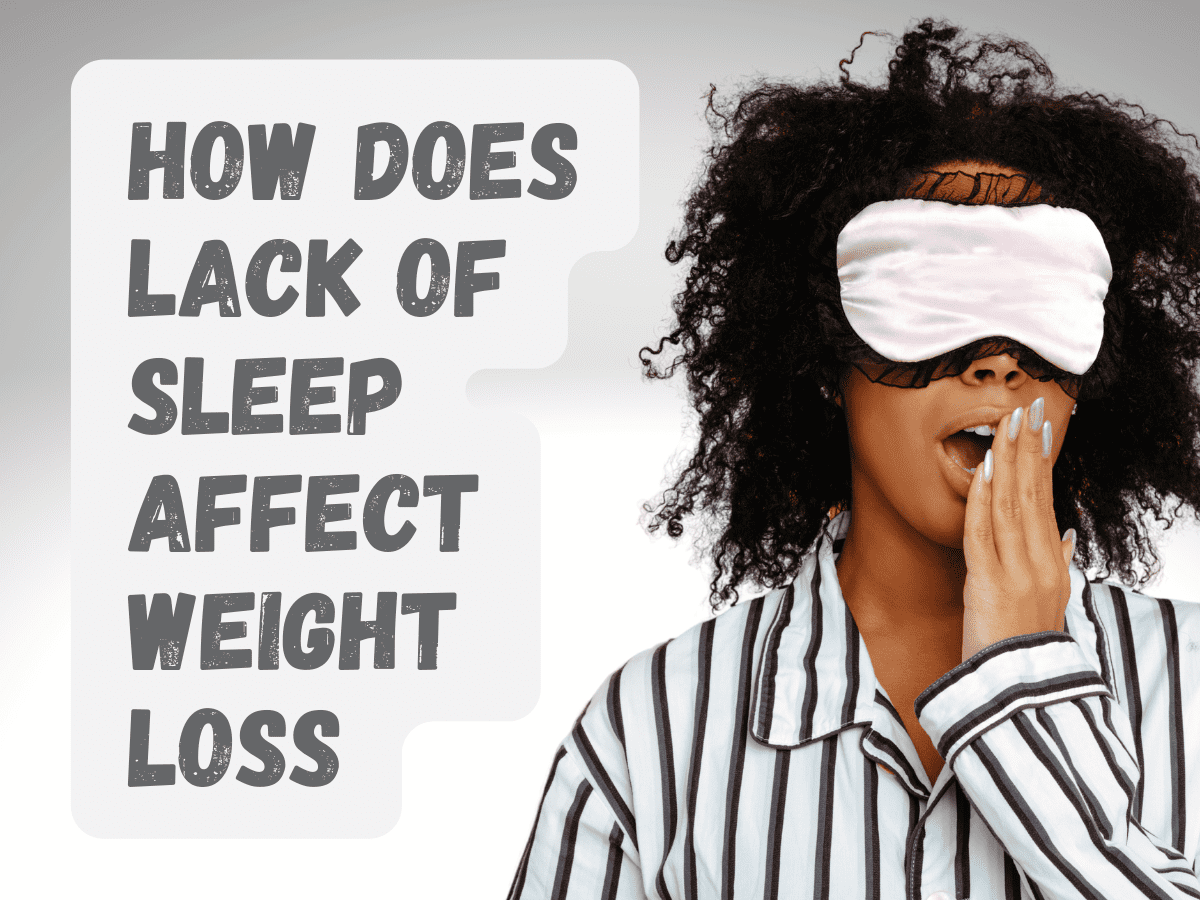 how does lack of sleep effect weight loss