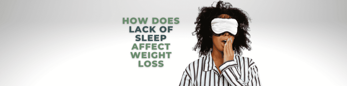 how-does-lack-of-sleep-effect-weight-loss