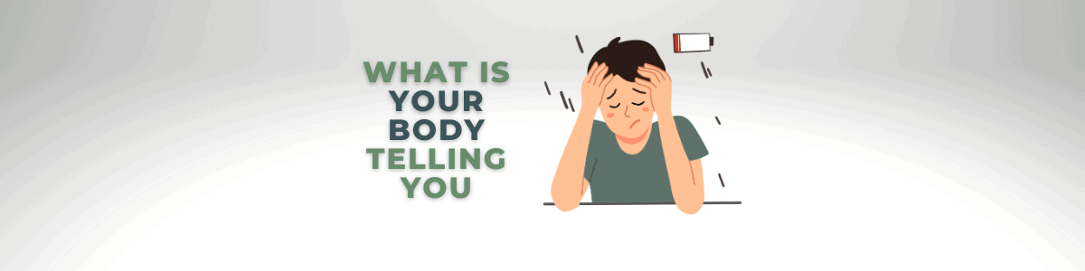 what-is-your-body-telling-you